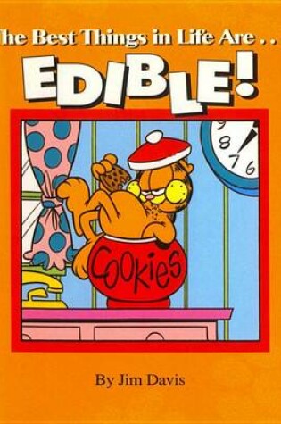 Cover of The Best Things in Life Are...Edible!