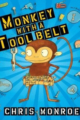 Cover of Monkey With A Tool Belt Library Edition