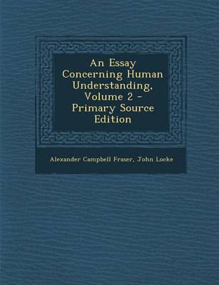 Book cover for An Essay Concerning Human Understanding, Volume 2 - Primary Source Edition