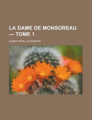Book cover for La Dame de Monsoreau - Tome 1.