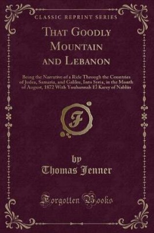 Cover of That Goodly Mountain and Lebanon