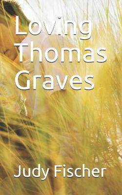 Book cover for Loving Thomas Graves