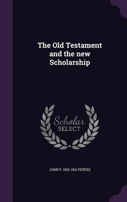 Book cover for The Old Testament and the New Scholarship