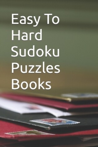 Cover of Easy To Hard Sudoku Puzzles Books