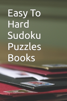 Book cover for Easy To Hard Sudoku Puzzles Books