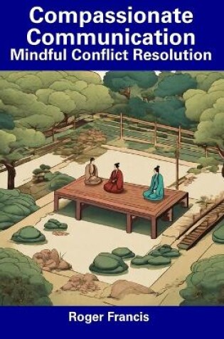 Cover of Compassionate Communication