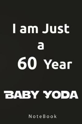 Cover of I am Just a 60 Year Baby Yoda