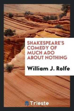 Cover of Shakespeare's Comedy of Much ADO about Nothing