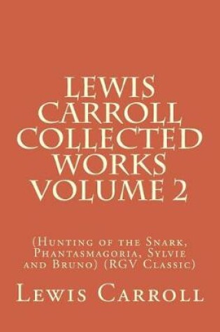 Cover of Lewis Carroll Collected Works Volume 2