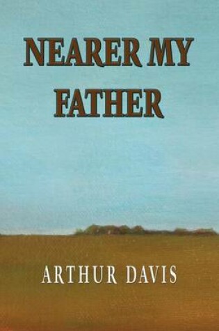Cover of Nearer My Father