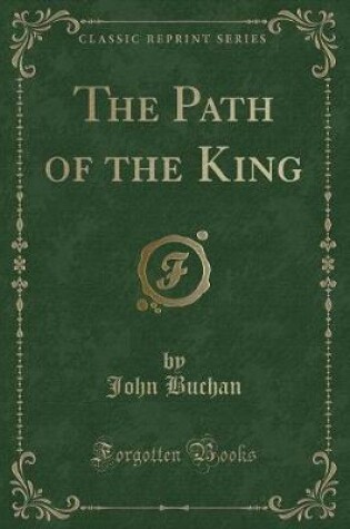 Cover of The Path of the King (Classic Reprint)