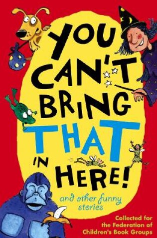Cover of You Can't Bring That in Here!