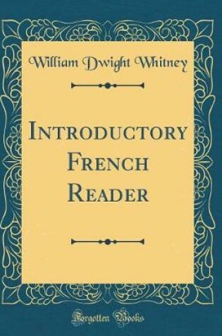 Cover of Introductory French Reader (Classic Reprint)