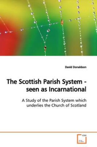 Cover of The Scottish Parish System - seen as Incarnational