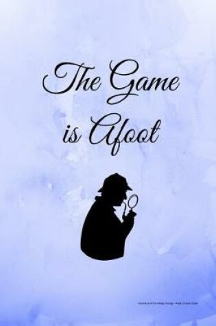 Cover of The Game is Afoot