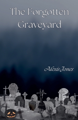 Cover of The Forgotten Graveyard