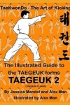 Book cover for The Illustrated Guide to the TAEGEUK forms - TAEGEUK 2 (TAEGEUK YI JANG)