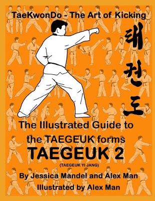 Cover of The Illustrated Guide to the TAEGEUK forms - TAEGEUK 2 (TAEGEUK YI JANG)