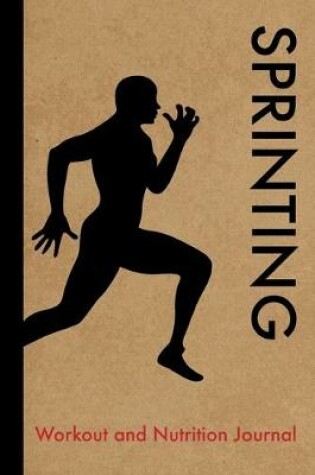 Cover of Sprinting Workout and Nutrition Journal