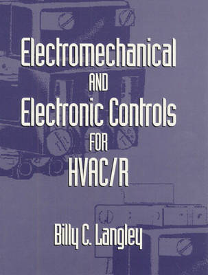 Book cover for Electromechanical and Electronic Controls for HVAC/R