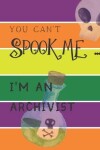 Book cover for You Can't Spook Me... I'm an Archivist