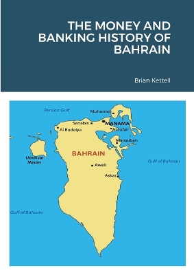 Book cover for The Money and Banking History of Bahrain