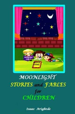 Cover of Moonlight Stories and Fables for Children