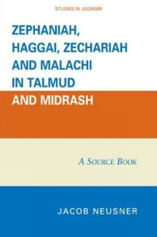 Cover of Zephaniah, Haggai, Zechariah, and Malachi in Talmud and Midrash