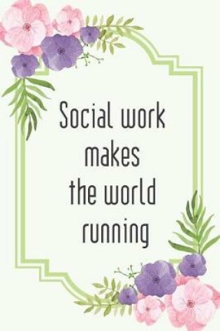 Cover of Social work makes the world running