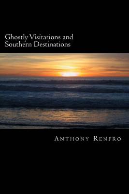 Book cover for Ghostly Visitations and Southern Destinations