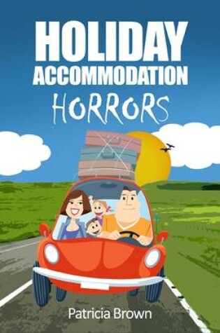 Cover of Holiday Accomodation Horrors