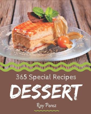 Cover of 365 Special Dessert Recipes