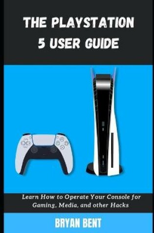 Cover of The Playstation 5 User Guide