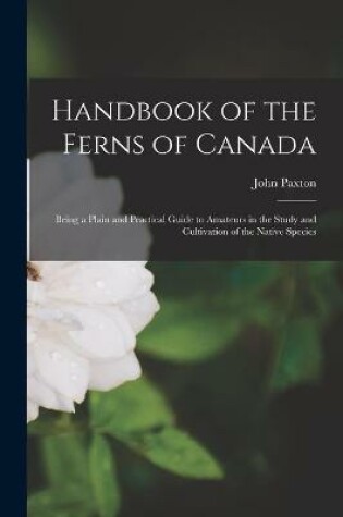 Cover of Handbook of the Ferns of Canada [microform]