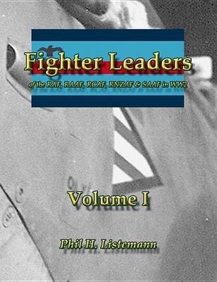 Cover of Fighter Leaders of the RAF, Raaf, Rcaf, Rnzaf & Saaf in Ww2