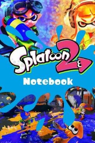 Cover of Splatoon 2 Notebook