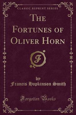 Book cover for The Fortunes of Oliver Horn (Classic Reprint)