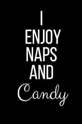 Book cover for I Enjoy Naps And Candy