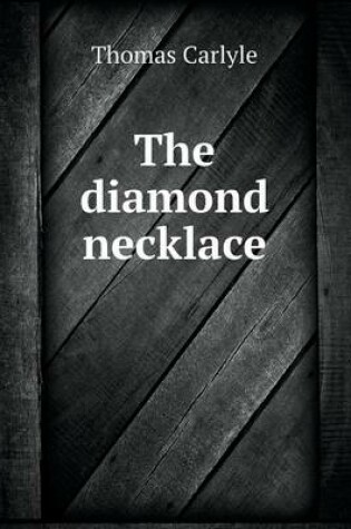 Cover of The diamond necklace