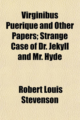 Book cover for Virginibus Puerique and Other Papers; Strange Case of Dr. Jekyll and Mr. Hyde