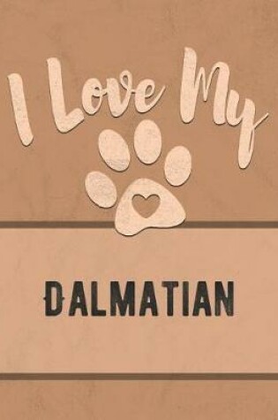 Cover of I Love My Dalmatian