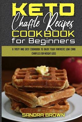 Book cover for Keto Chaffle Recipes Cookbook for Beginners