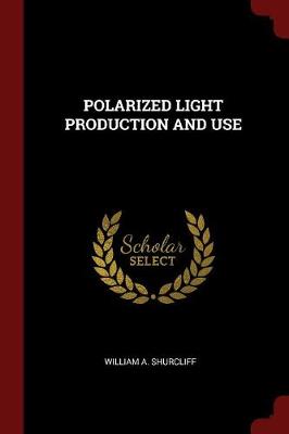 Book cover for Polarized Light Production and Use