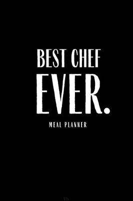 Book cover for Best Chef Ever Meal Planner