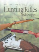 Book cover for Complete Encyclopedia of Hunting Rifles
