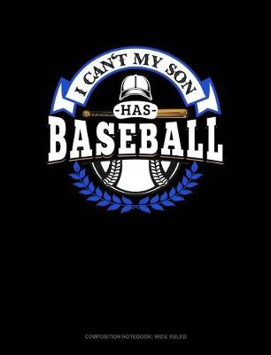 Book cover for I Can't My Son Has Baseball