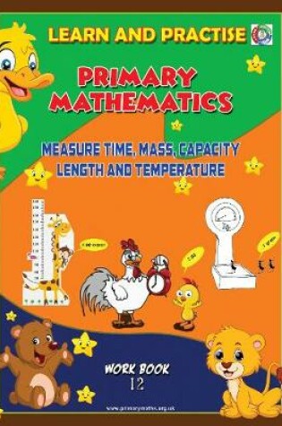 Cover of LEARN AND PRACTISE, PRIMARY MATHEMATICS, WORKBOOK ~ 12