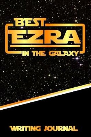 Cover of Best Ezra in the Galaxy Writing Journal