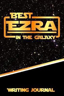 Book cover for Best Ezra in the Galaxy Writing Journal