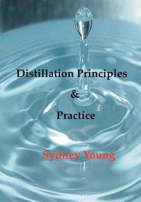 Book cover for Distillation Principles and Practice - Small Laboratory Operations On Through Industrial Chemistry